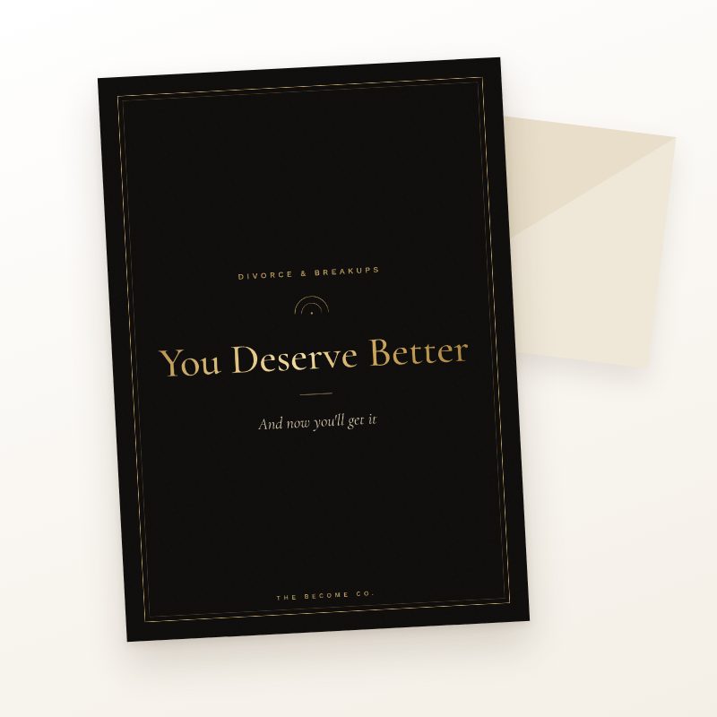 You Deserve Better