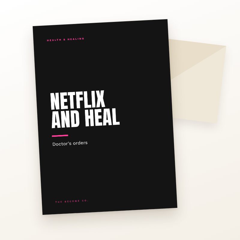 Netflix and Heal