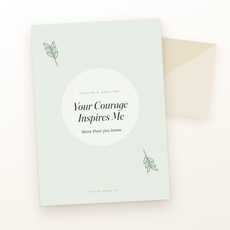 Your Courage Inspires Me