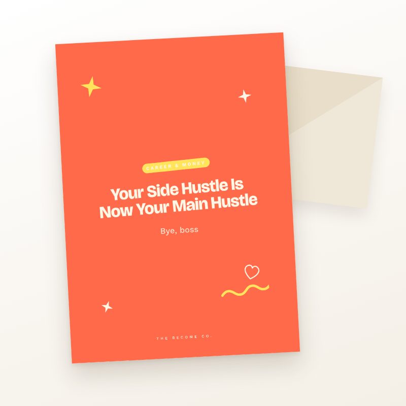 Your Side Hustle Is Now Your Main Hustle