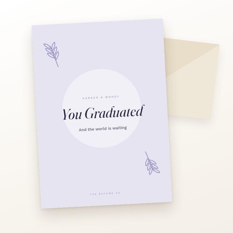 You Graduated