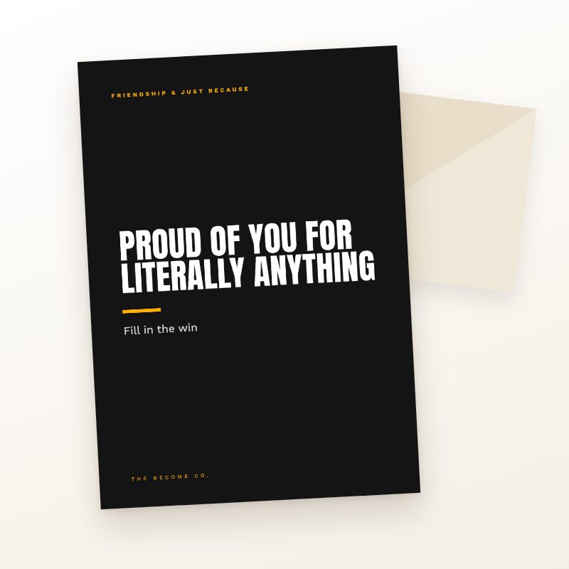 Proud of You for Literally Anything