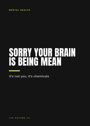 Sorry Your Brain Is Being Mean detail