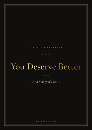 You Deserve Better detail
