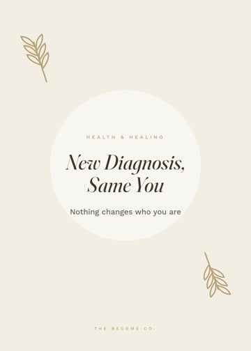 New Diagnosis, Same You detail