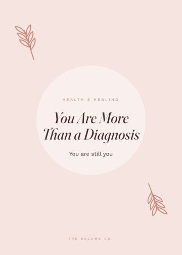 You Are More Than a Diagnosis detail