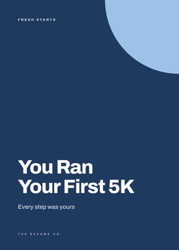 You Ran Your First 5K detail