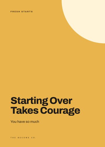 Starting Over Takes Courage detail