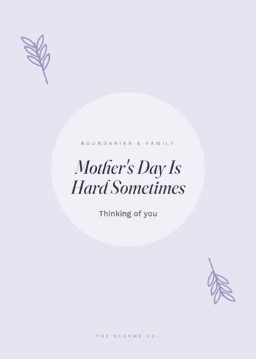 Mother's Day Is Hard Sometimes detail