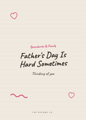 Father's Day Is Hard Sometimes detail
