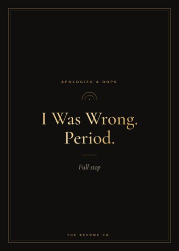 I Was Wrong. Period. detail