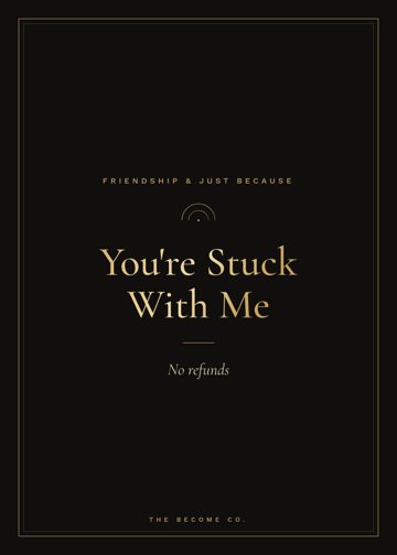 You're Stuck With Me detail
