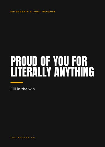 Proud of You for Literally Anything detail