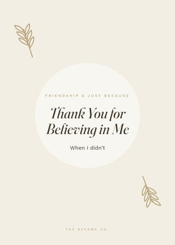 Thank You for Believing in Me detail