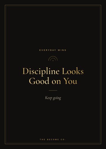 Discipline Looks Good on You detail