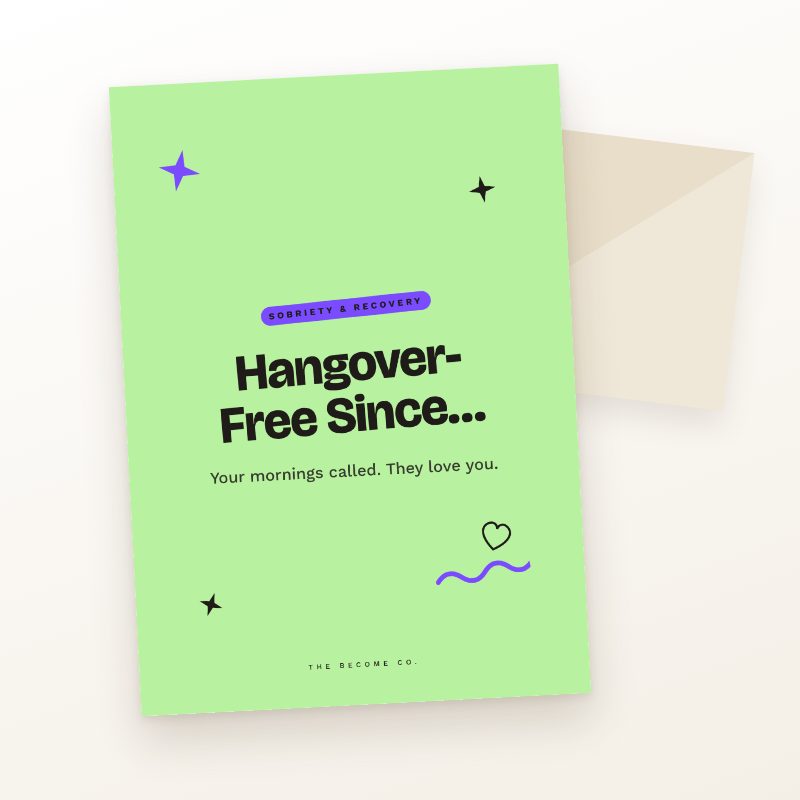 Hangover-Free Since…