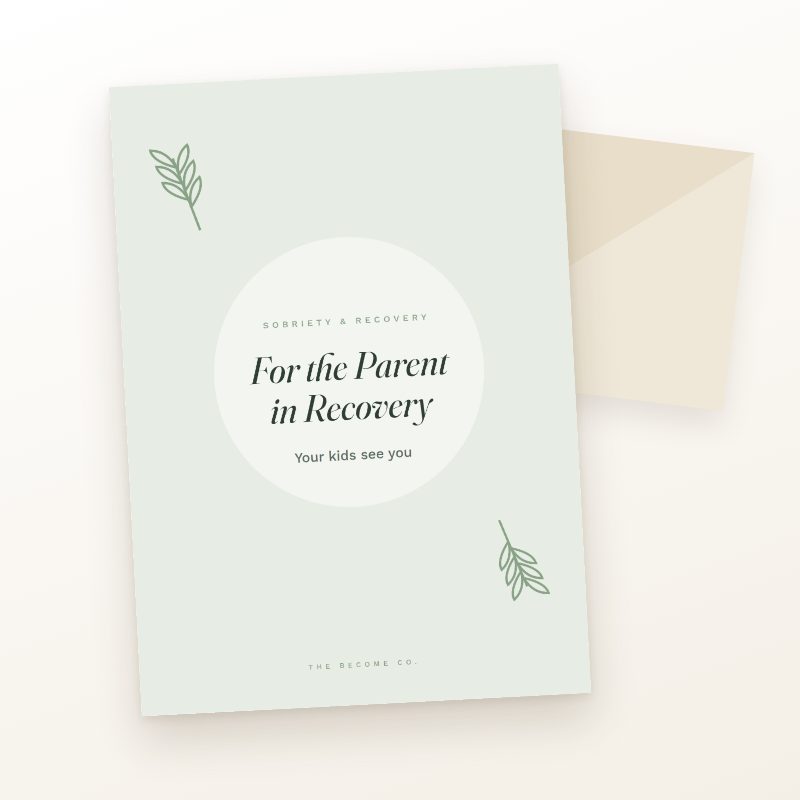 For the Parent in Recovery