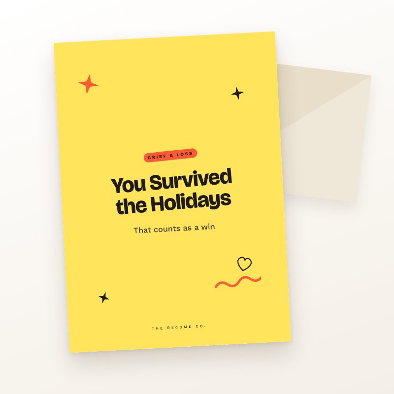You Survived the Holidays