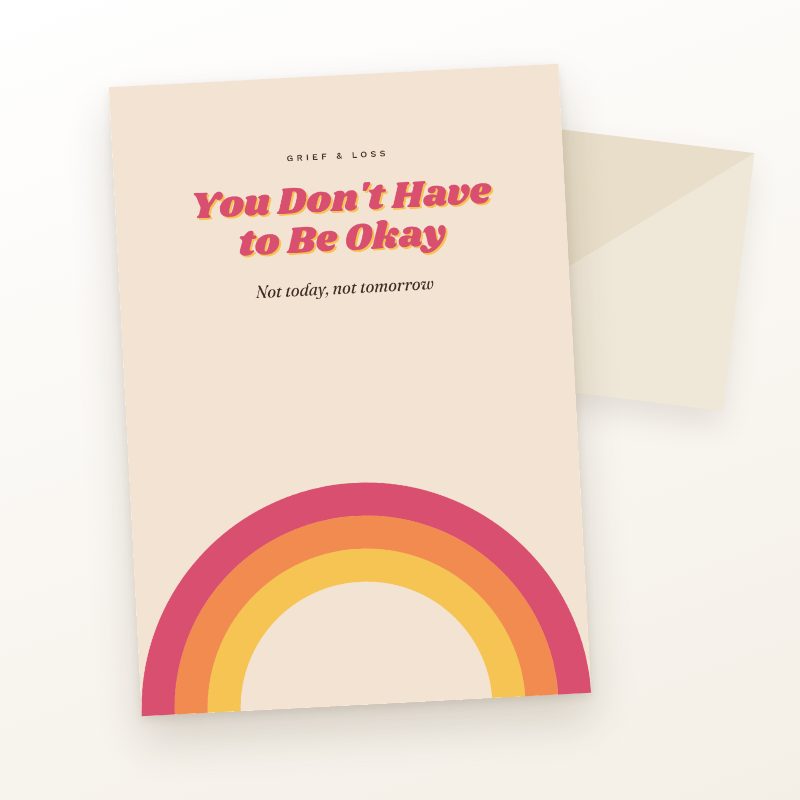 You Don't Have to Be Okay