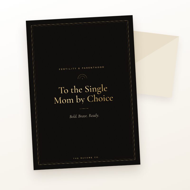 To the Single Mom by Choice