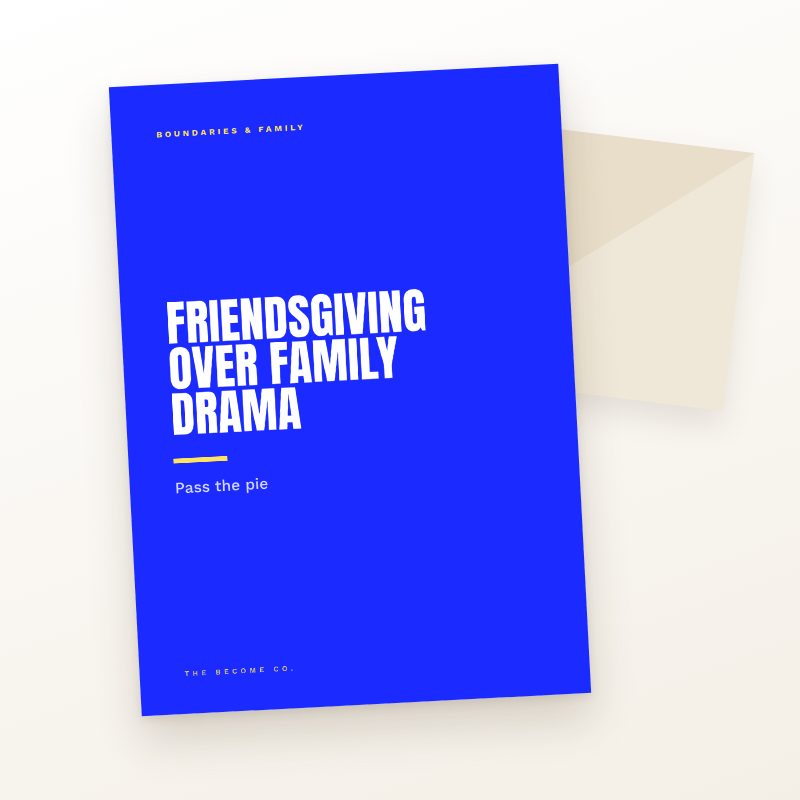 Friendsgiving Over Family Drama