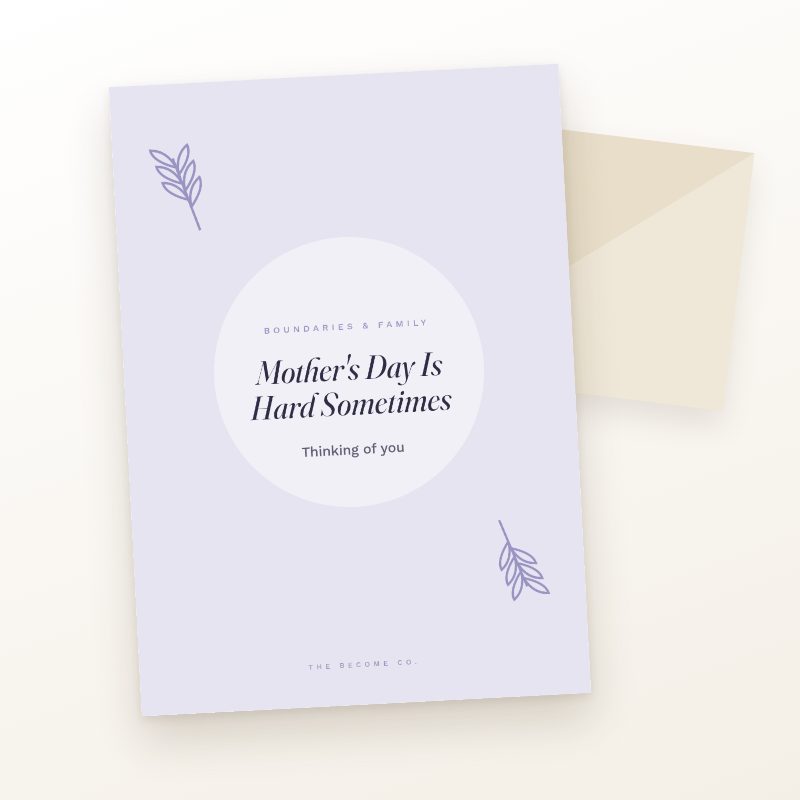 Mother's Day Is Hard Sometimes