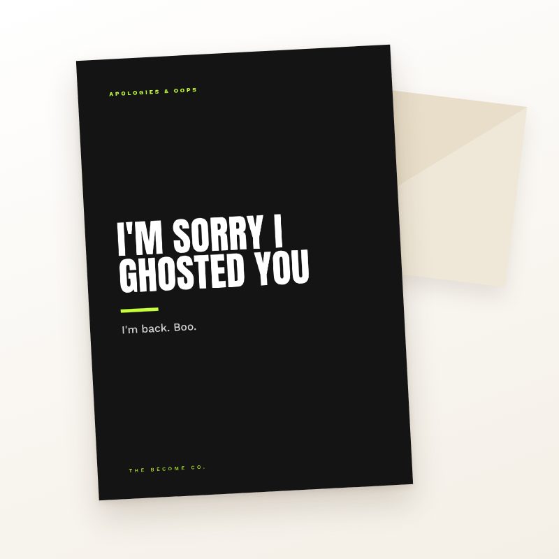 I'm Sorry I Ghosted You