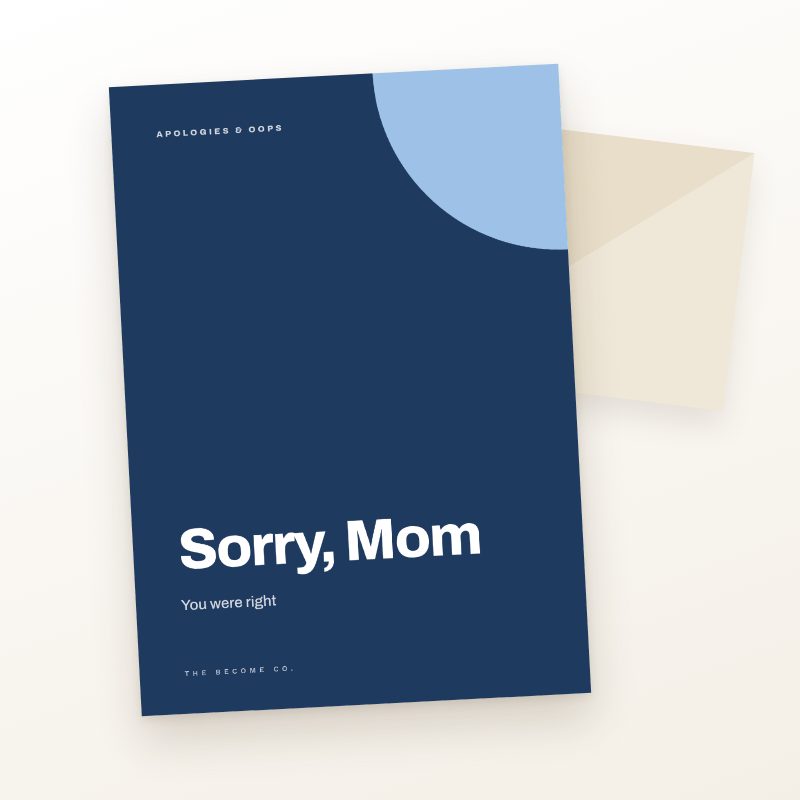 Sorry, Mom