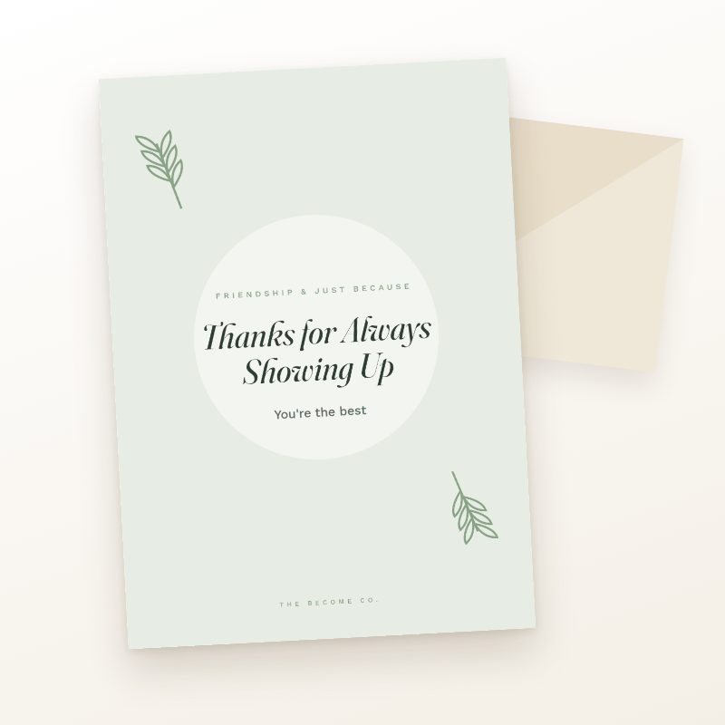 Thanks for Always Showing Up