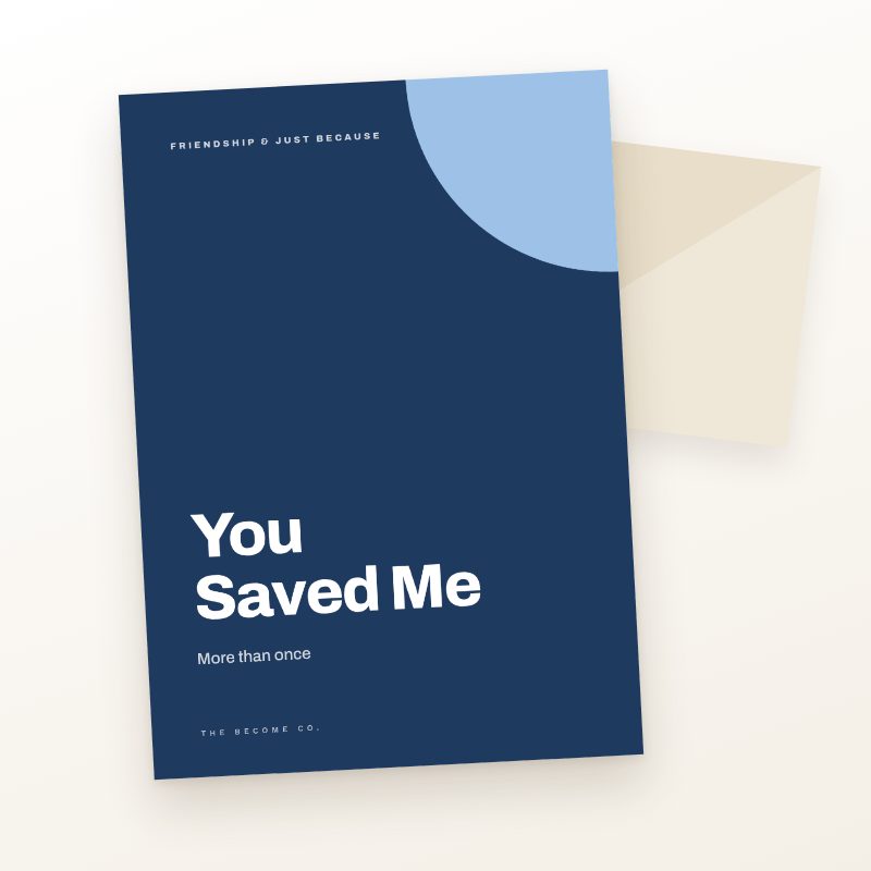 You Saved Me