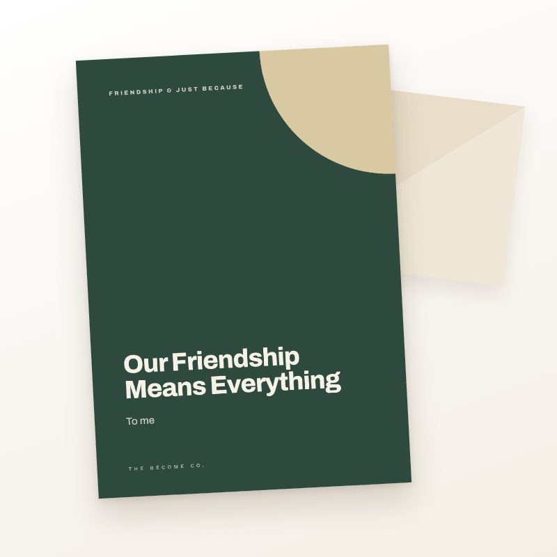 Our Friendship Means Everything