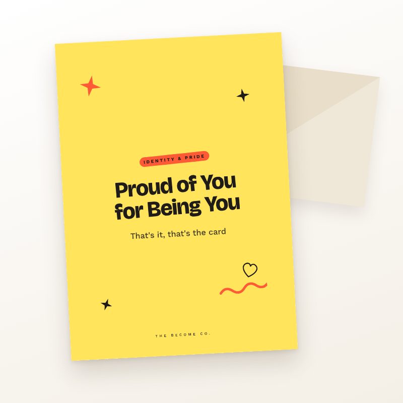 Proud of You for Being You