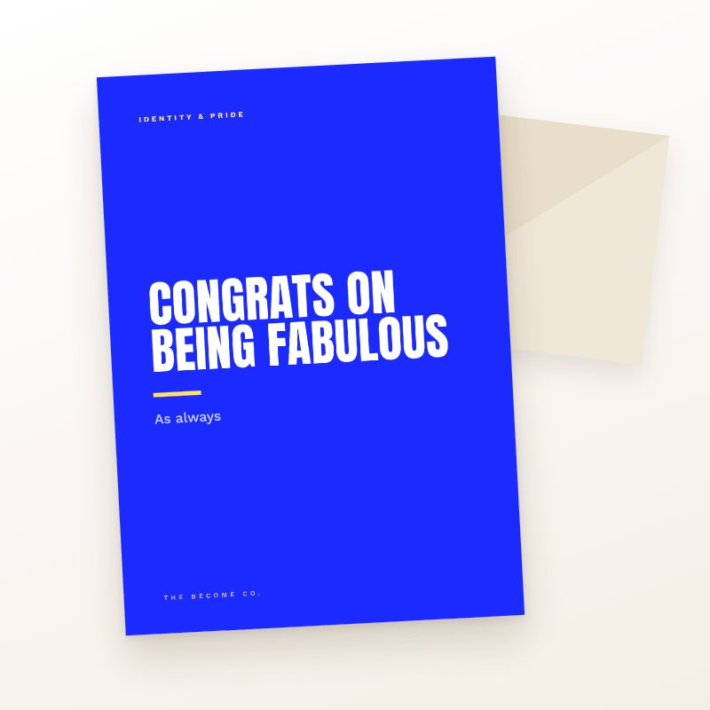 Congrats on Being Fabulous