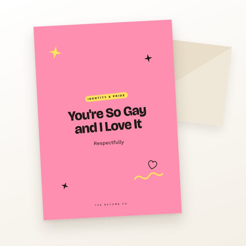 You're So Gay and I Love It