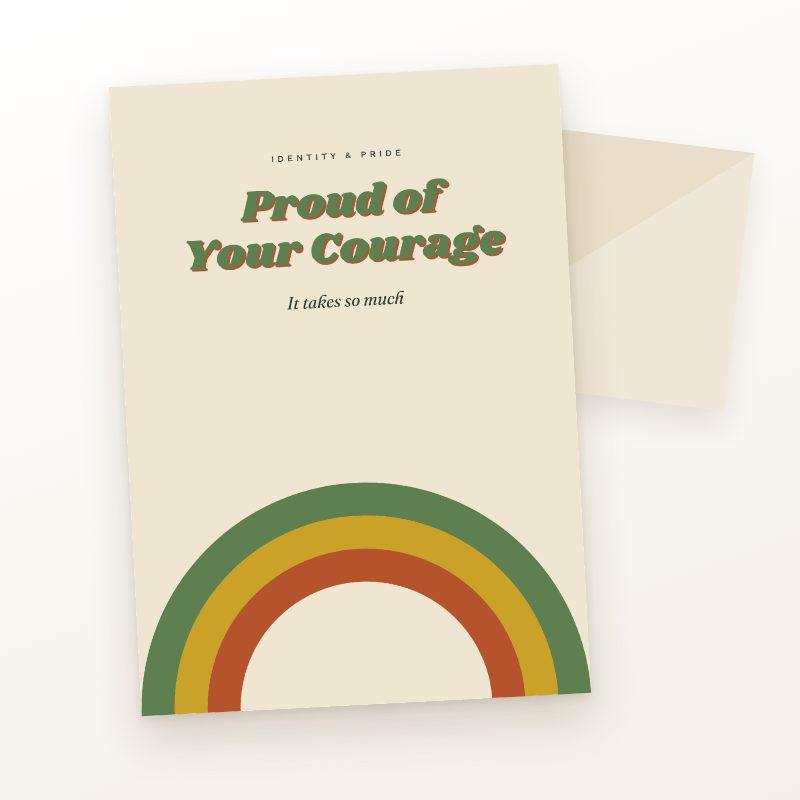 Proud of Your Courage