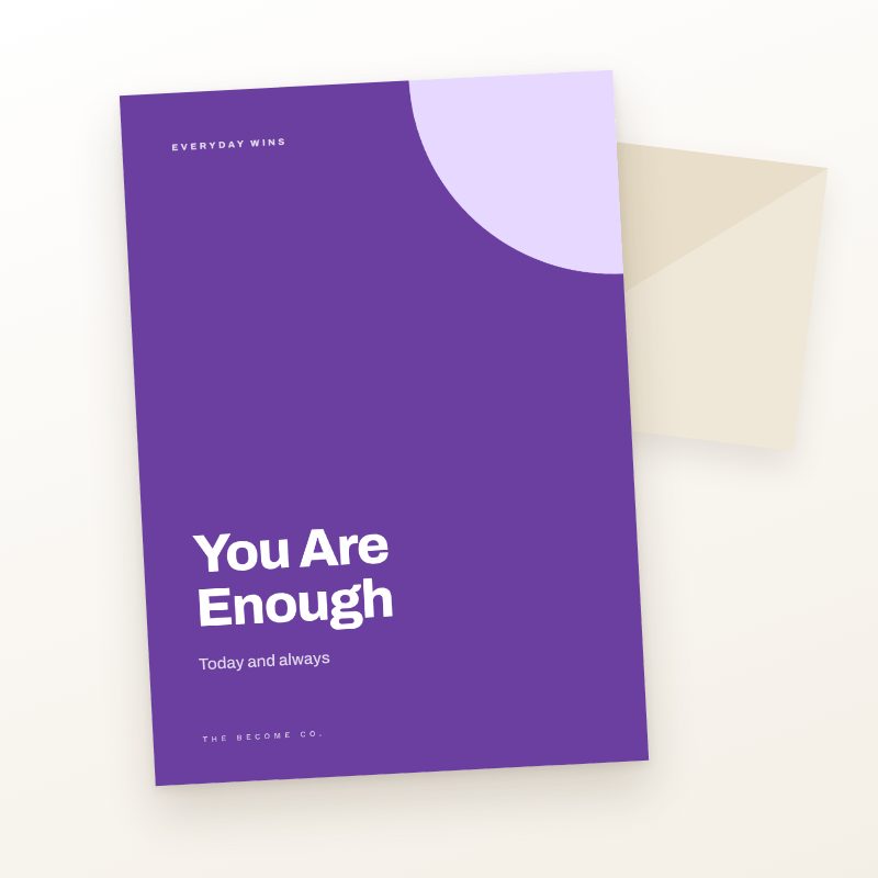 You Are Enough