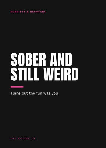 Sober and Still Weird detail