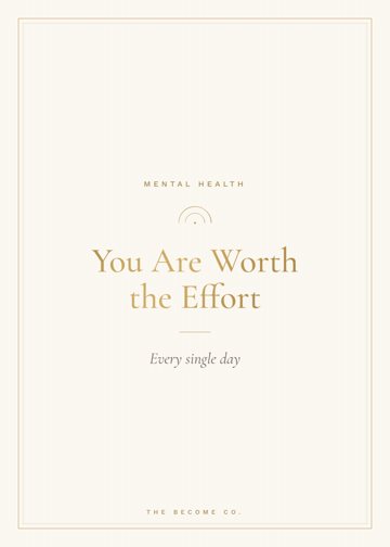 You Are Worth the Effort detail