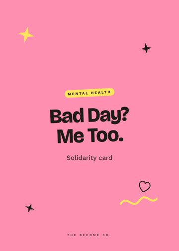 Bad Day? Me Too. detail