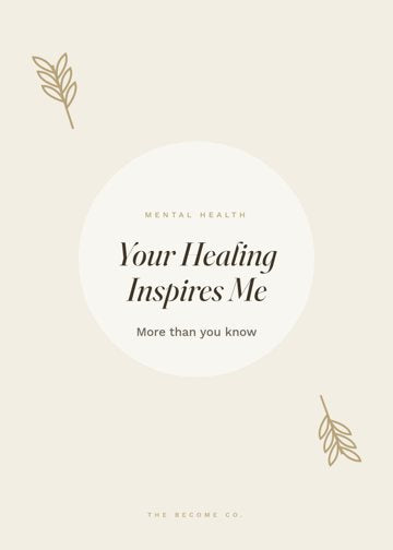 Your Healing Inspires Me detail