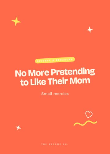 No More Pretending to Like Their Mom detail