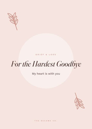 For the Hardest Goodbye detail