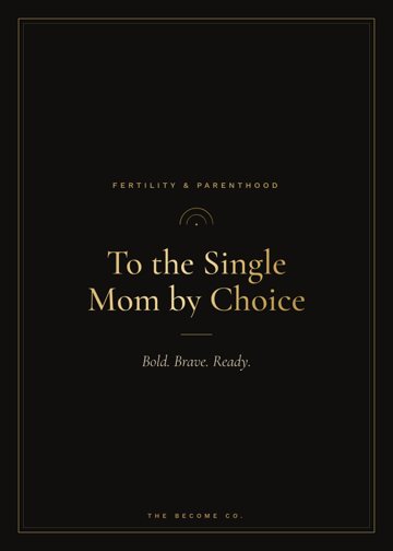 To the Single Mom by Choice detail