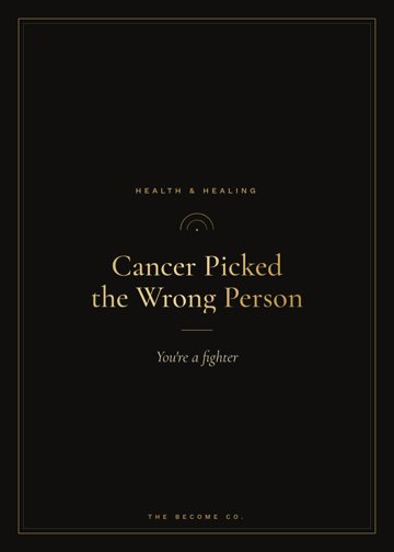 Cancer Picked the Wrong Person detail