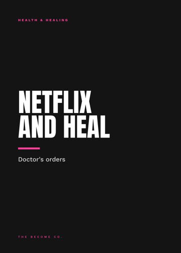 Netflix and Heal detail