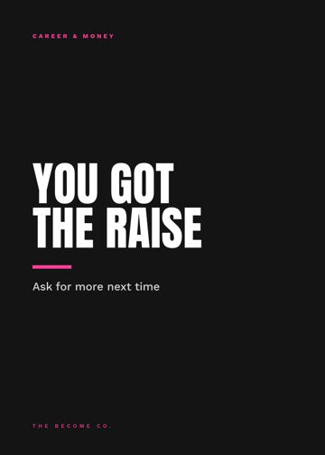 You Got the Raise detail