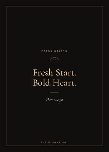 Fresh Start. Bold Heart. detail