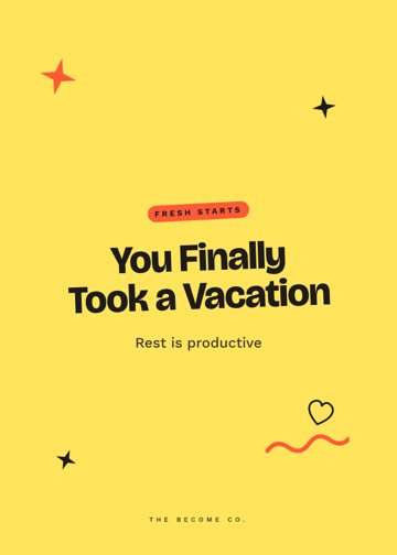 You Finally Took a Vacation detail