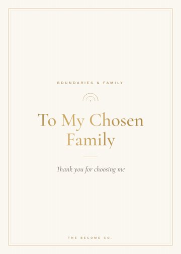 To My Chosen Family detail