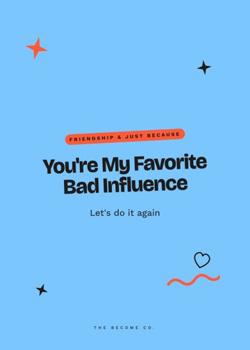 You're My Favorite Bad Influence detail